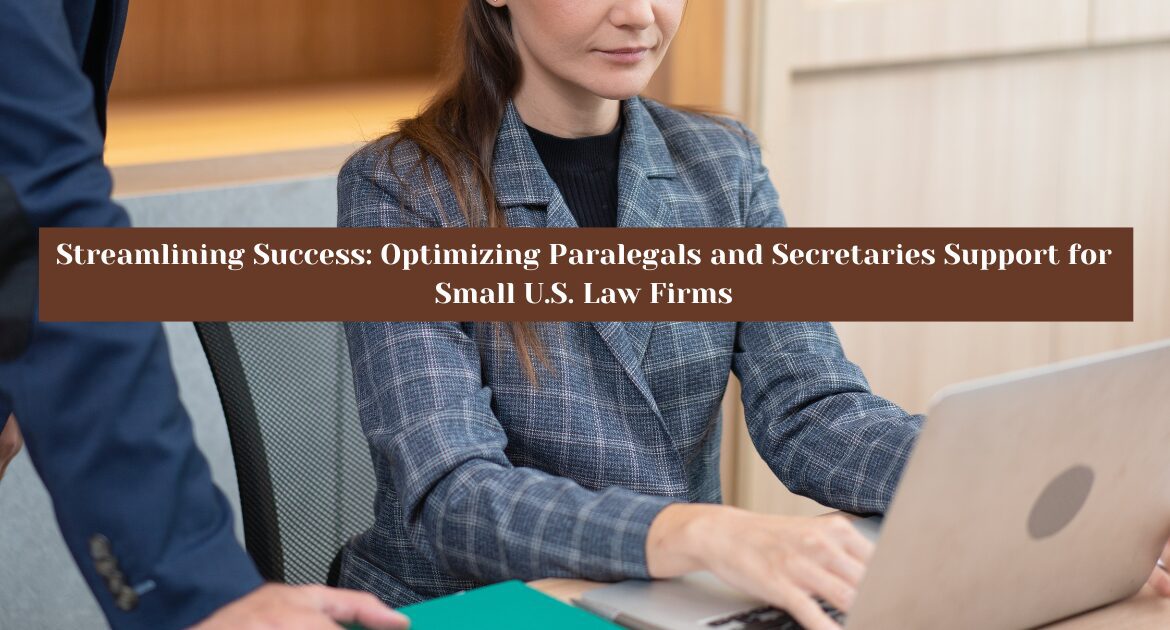 Paralegal and Secretary Support