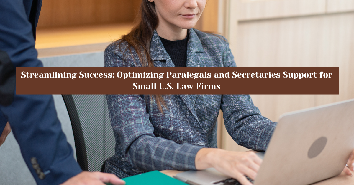 Paralegal and Secretary Support