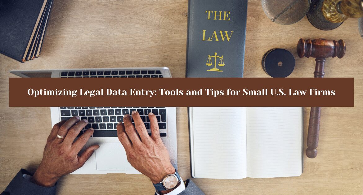 Legal data entry for law firms