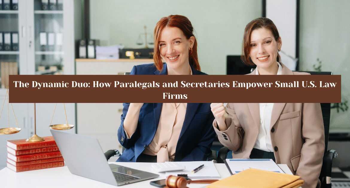 Paralegal and Secretary Support